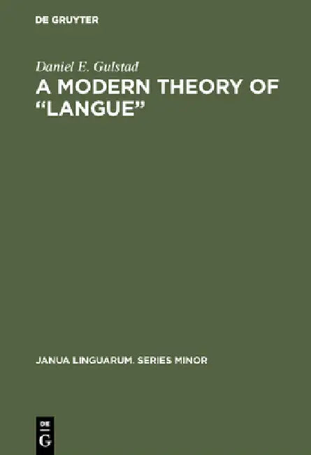 Buy A Modern Theory of "Langue" (English, Daniel E. Gulstad) — BookShops.in