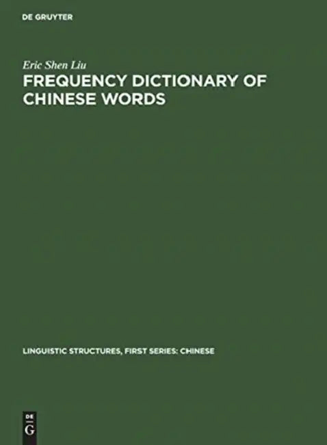 Buy Frequency Dictionary of Chinese Words (English, Eric Shen Liu) — BookShops.in