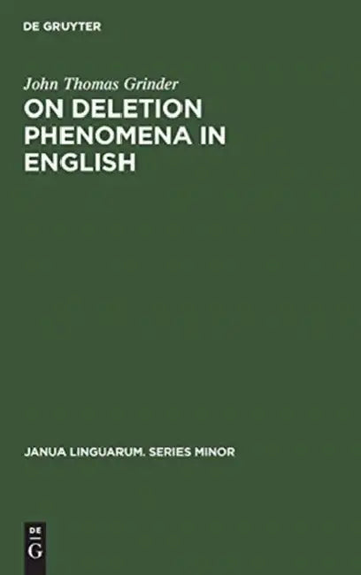 On deletion phenomena in English (English, John Thomas Grinder)