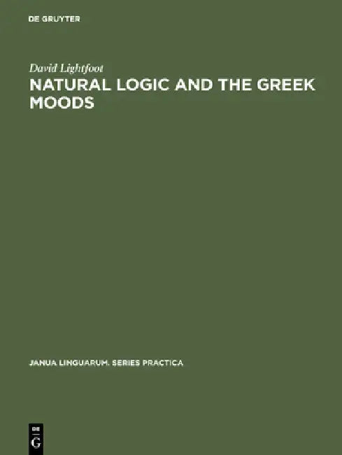 Buy Natural Logic and the Greek Moods (English, David Lightfoot) — BookShops.in