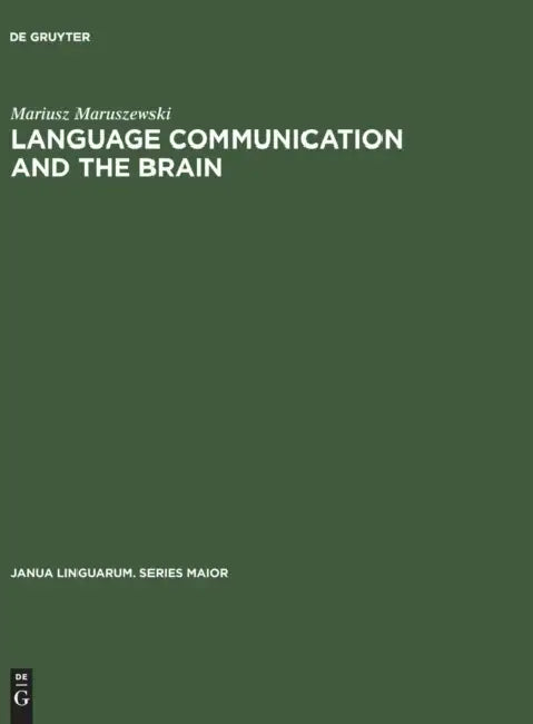 Buy Language Communication and the Brain (English, Mariusz Maruszewski | Grace W. Shugar) — BookShops.in