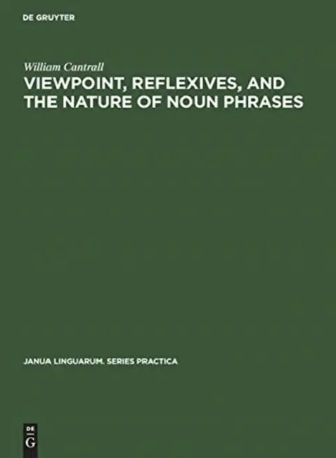 Buy Viewpoint, Reflexives, and the Nature of Noun Phrases (English, William Cantrall) — BookShops.in