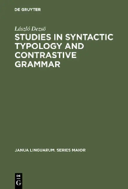 Buy Studies in Syntactic Typology and Contrastive Grammar (English, László Dezsö | Imre Gombos | Béla Hollósy) — BookShops.in