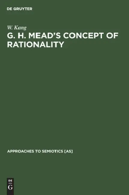 Buy G. H. Mead's Concept of Rationality (English, W. Kang) — BookShops.in