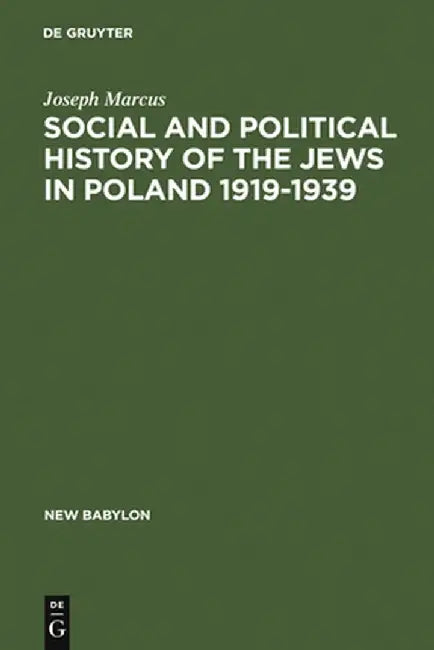 Buy Social and Political History of the Jews in Poland 1919-1939 (English, Joseph Marcus) — BookShops.in