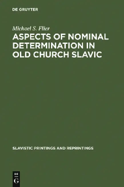 Buy Aspects of Nominal Determination in Old Church Slavic (English, Michael S. Flier) — BookShops.in