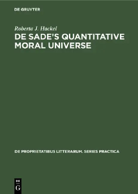 de Sade's Quantitative Moral Universe (English, Roberta J. Hackel)