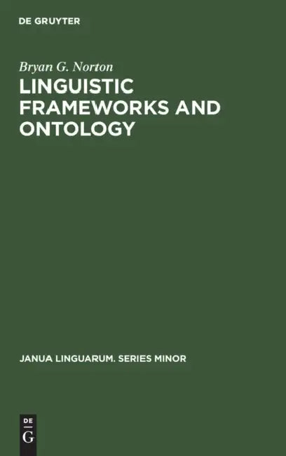 Buy Linguistic Frameworks and Ontology (English, Bryan G. Norton) — BookShops.in