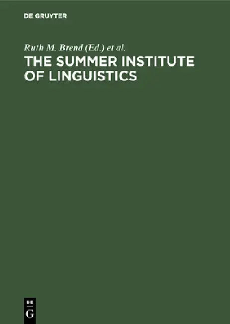 Buy The Summer Institute of Linguistics (English, Ruth M. Brend | Kenneth L. Pike) — BookShops.in