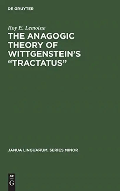 Buy The Anagogic Theory of Wittgenstein's "Tractatus" (English, Roy E. Lemoine) — BookShops.in