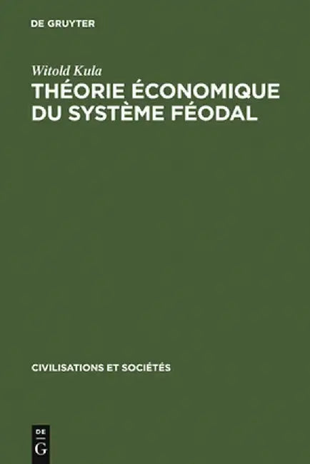 Theorie Economique Du Systeme Feodal (English, Witold Kula)