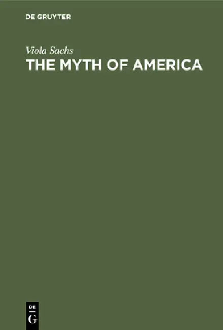 Buy The Myth of America (English, Viola Sachs) — BookShops.in