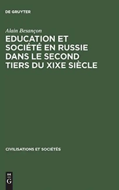 Buy Education Et Société En Russie Dans Le Second Tiers Du XIXe Siècle (English, Alain Besançon) — BookShops.in
