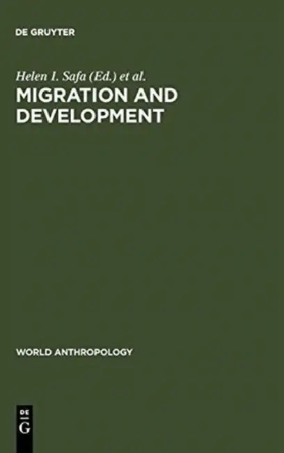 Buy Migration and Development (English, Helen I. Safa | Brian M. Dutoit) — BookShops.in