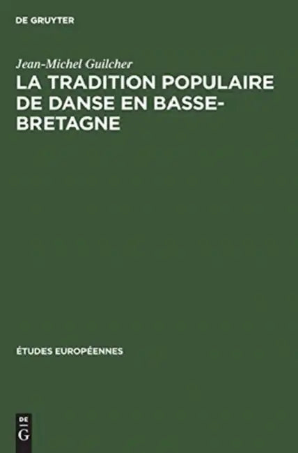 Buy La tradition populaire de danse en Basse-Bretagne (English, Jean-Michel Guilcher) — BookShops.in