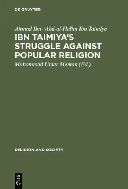 Buy Ibn Taimiya's Struggle Against Popular Religion (English, Ahmad Ibn-'abd-Al-Halim Ibn Taimiya | Muhammad Umar Memon) — BookShops.in