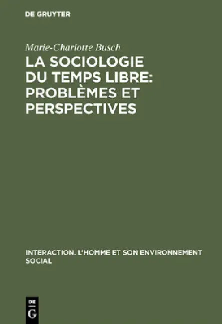 Buy La sociologie du temps libre (English, Marie-Charlotte Busch) — BookShops.in