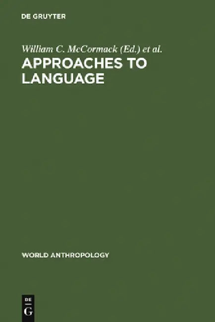 Buy Approaches to Language (English, William C. McCormack | Stephen A. Wurm) — BookShops.in