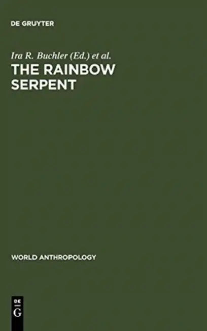 Buy The Rainbow Serpent: A Chromatic Piece (World Anthropology) by Ira R. Buchler and Kenneth Maddock | Mouton De Gruyter | English Paperback | Reprint Edition — BookShops.in