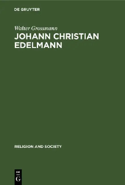 Buy Johann Christian Edelmann (English, Walter Grossmann) — BookShops.in
