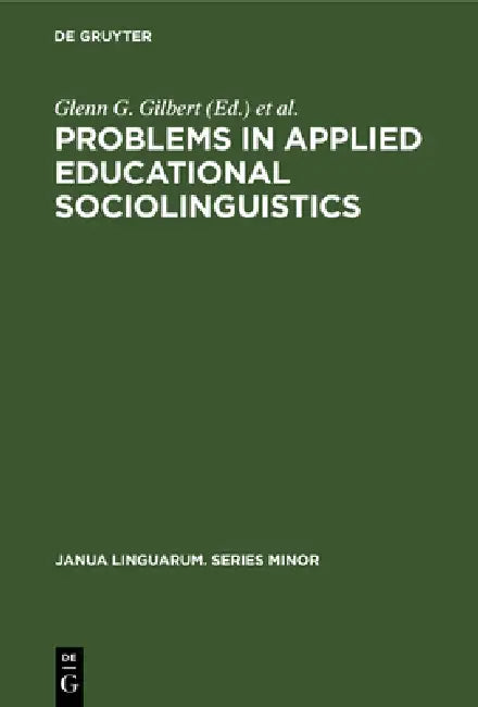 Buy Problems in Applied Educational Sociolinguistics (English, Glenn G. Gilbert | Jacob Ornstein) — BookShops.in