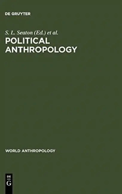 Buy Political Anthropology (English, S. L. Seaton | Henri J. Claessen) — BookShops.in