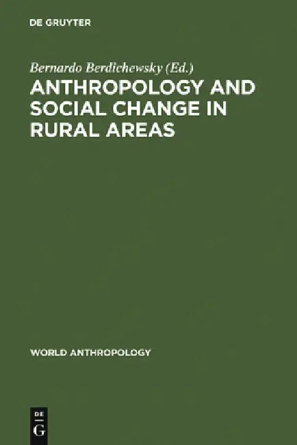 Buy Anthropology & Social Change in Rural Areas (English, Bernardo Berdichewsky) — BookShops.in