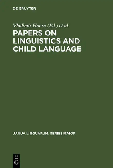 Buy Papers on Linguistics and Child Language (English, Vladimir Honsa | M. J. Hardman-De-Bautista) — BookShops.in