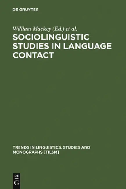 Buy Sociolinguistic Studies in Language Contact (English, William Mackey | Jacob Ornstein) — BookShops.in