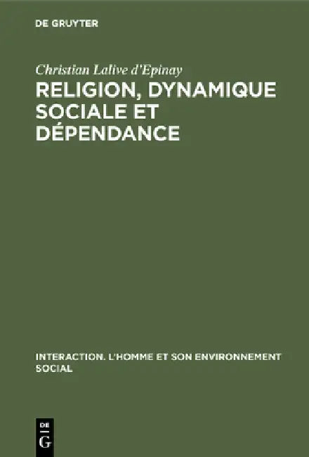 Buy Religion, dynamique sociale et dépendance (English, Christian Lalive D'Epinay) — BookShops.in