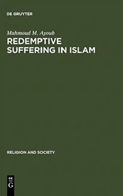 Buy Redemptive Suffering in Islam (English, Mahmoud M. Ayoub) — BookShops.in