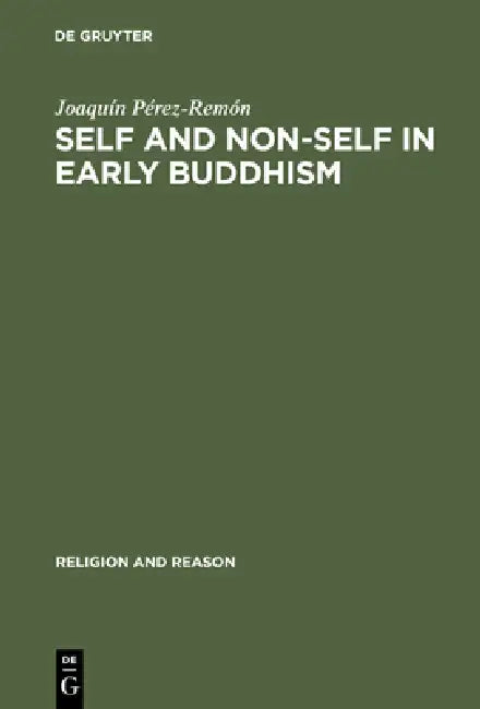 Buy Self and Non-Self in Early Buddhism (English, Joaquín Pérez-Remón) — BookShops.in