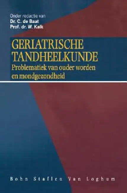 Buy Geriatrische Tandheelkunde (English, C. De Baat | W. Kalk) — BookShops.in