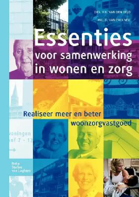 Buy Essenties Voor Samenwerking in Wonen En Zorg (English, H. K. Van Den Beld | D. Van Zalk) — BookShops.in