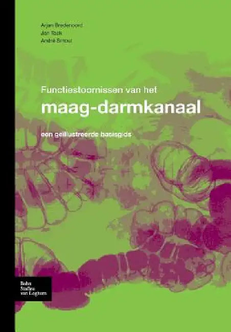 Buy Functiestoornissen Van Het Maag-Darmkanaal (English, Bredenoord A J | J. Tack | A. J. P. M. Smout) — BookShops.in
