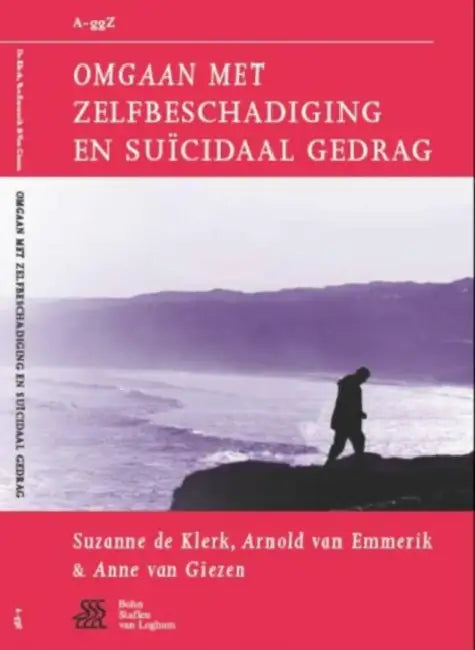 Buy Omgaan Met Zelfbeschadiging En Suïcidaal Gedrag (English, Suzanne De Klerk | Arnold Van Emmerik | Anne Van Giezen) — BookShops.in