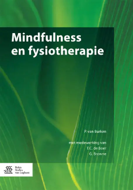 Buy Mindfulness En Fysiotherapie (English, P. Van Burken | T. C. De Boer | G. Browne) — BookShops.in