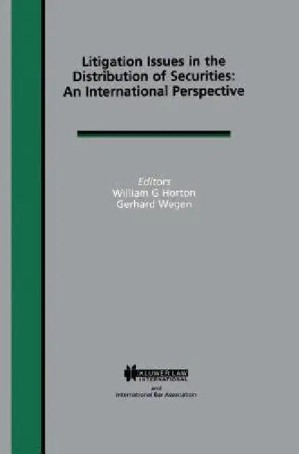 Buy Litigation Issues in Distribution of Securities (English, William G. Horton | Gerhard Wegen) — BookShops.in