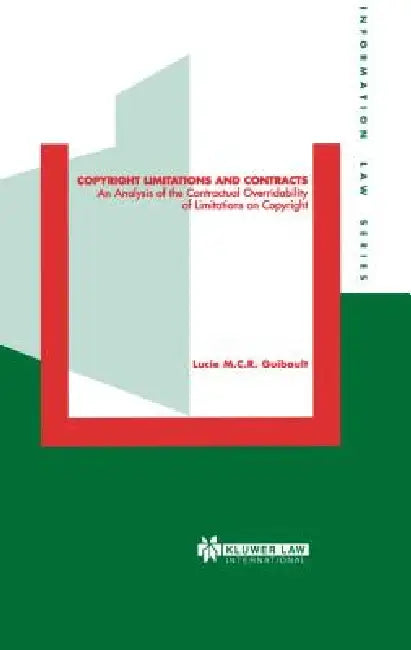Buy Copyright Limitations and Contracts, An Analysis of the Contractual Overridability of Limitations on (English, Lucie M. C. R. Guibault) — BookShops.in