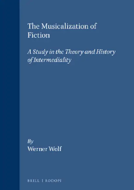 The Musicalization of Fiction (English, Werner Wolf)
