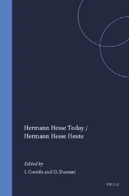 Hermann Hesse Today / Hermann Hesse Heute (English, Ingo Cornils | Osman Durrani)