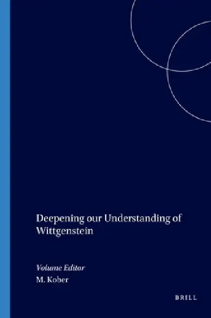 Buy Deepening Our Understanding of Wittgenstein (English, Michael Kober) — BookShops.in