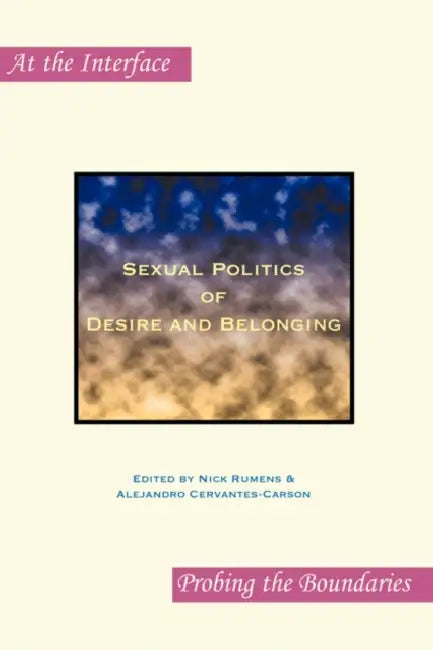 Buy Sexual Politics of Desire and Belonging (English, Nick Rumens | Alejandro Cervantes-Carson) — BookShops.in