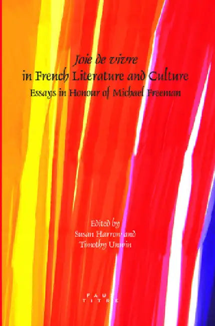 Buy Joie de vivre in French Literature and Culture (English, Susan Harrow | Timothy Unwin) — BookShops.in
