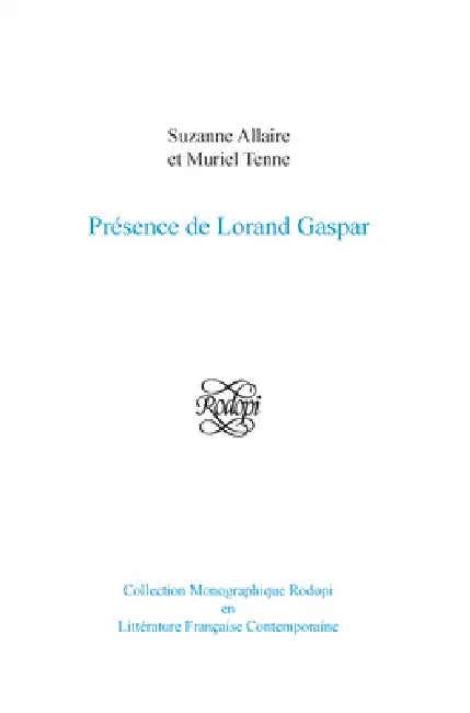 Buy Présence de Lorand Gaspar (English, Suzanne Allaire | Muriel Tenne) — BookShops.in