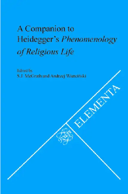 Buy A Companion to Heidegger's Phenomenology of Religious Life (English, S. J. McGrath | Andrzej Wierciński) — BookShops.in