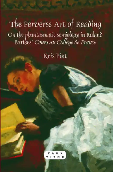The Perverse Art of Reading (English, Kris Pint)