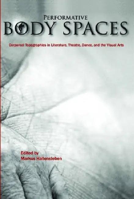 Performative Body Spaces (English, Markus Hallensleben)