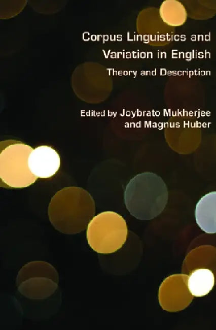 Buy Corpus Linguistics and Variation in English (English, Joybrato Mukherjee | Magnus Huber) — BookShops.in