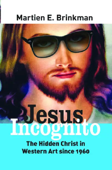 Jesus Incognito (English, Martien E. Brinkman)